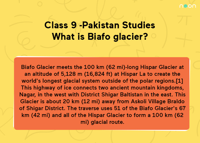 Class 9 -Pakistan Studies -What is Biafo glacier