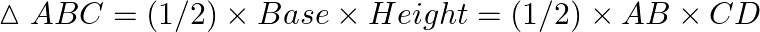 \[\vartriangle ABC=(1/2)\times Base\times Height=(1/2)\times AB\times CD\]