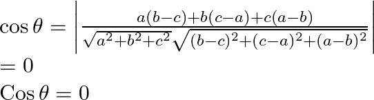 \begin{array}{l} \cos \theta=\left|\frac{a(b-c)+b(c-a)+c(a-b)}{\sqrt{a^{2}+b^{2}+c^{2}} \sqrt{(b-c)^{2}+(c-a)^{2}+(a-b)^{2}}}\right| \\ =0 \\ \operatorname{Cos} \theta=0 \end{array}