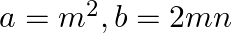 a=m^{2}, b=2 m n