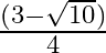 \frac{(3-\sqrt{10})}{4}