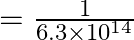 =\frac{1}{6.3 \times 10^{14}}