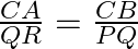 \begin{array}{l}  \frac{{CA}}{{QR}} = \frac{{CB}}{{PQ}}\\  \end{array}