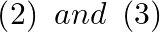 \[\left( 2 \right)\text{ }and\text{ }\left( 3 \right)\]