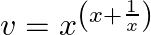 v=x^{\left(x+\frac{1}{x}\right)}