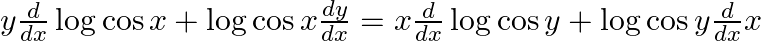 y \frac{d}{d x} \log \cos x+\log \cos x \frac{d y}{d x}=x \frac{d}{d x} \log \cos y+\log \cos y \frac{d}{d x} x