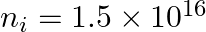 n_{i}=1.5 \times 10^{16}