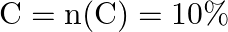 \mathrm{C}=\mathrm{n}(\mathrm{C})=10 \%