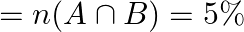 =n(A \cap B)=5 \%