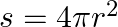 s=4 \pi r^{2}