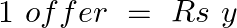 \[1\text{ }offer\text{ }=\text{ }Rs\text{ }y\]