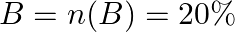 B=n(B)=20 \%