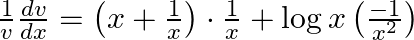 \frac{1}{v} \frac{d v}{d x}=\left(x+\frac{1}{x}\right) \cdot \frac{1}{x}+\log x\left(\frac{-1}{x^{2}}\right)